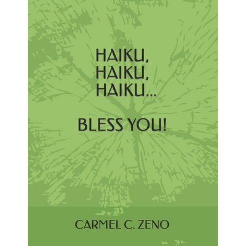 (영문도서) Haiku Haiku Haiku...Bless You! Paperback, Independently Published, English, 9798842672479