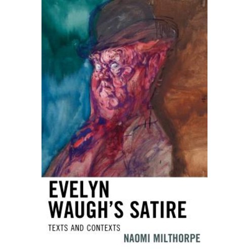 Evelyn Waugh''s Satire: Texts and Contexts Paperback, Fairleigh Dickinson University Press