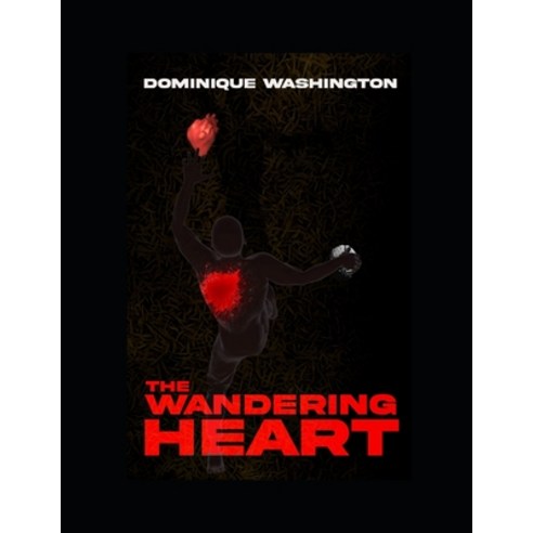 The Wandering Heart: The wild ride of love. Paperback, Independently Published, English, 9798724155441