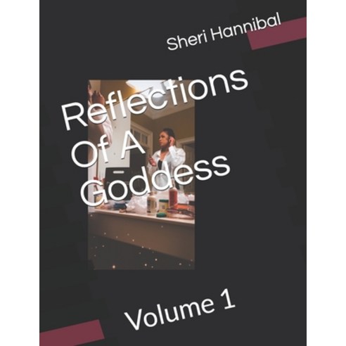 Reflections Of A Goddess: Flaws Of Perfection Paperback, Independently Published, English, 9798697518878