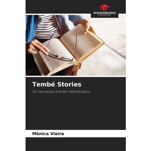 (영문도서) Tembé Stories Paperback, Our Knowledge Publishing, English, 9786207060337