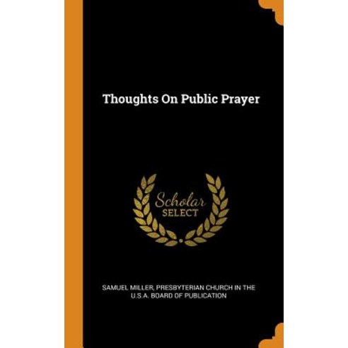 (영문도서) Thoughts On Public Prayer Hardcover, Franklin Classics, English, 9780341838210