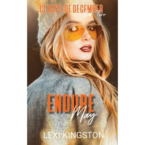 (영문도서) Endure May: (13 Days of December Book 2) Paperback, Lexi Kingston, English, 9781735282251