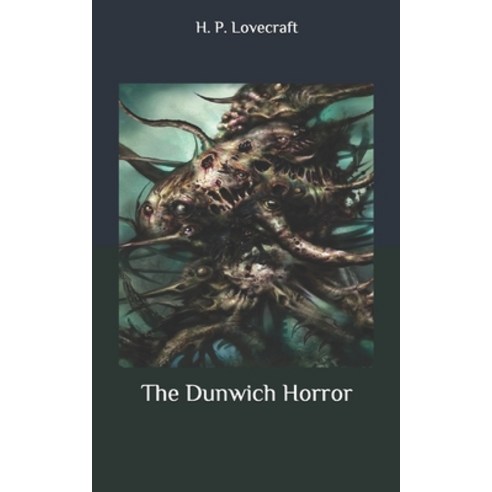 The Dunwich Horror Paperback, Independently Published