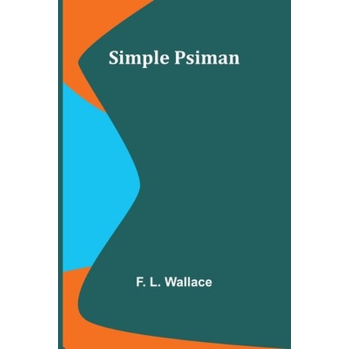 (영문도서) Simple psiman Paperback, Alpha Edition, English, 9789357935531