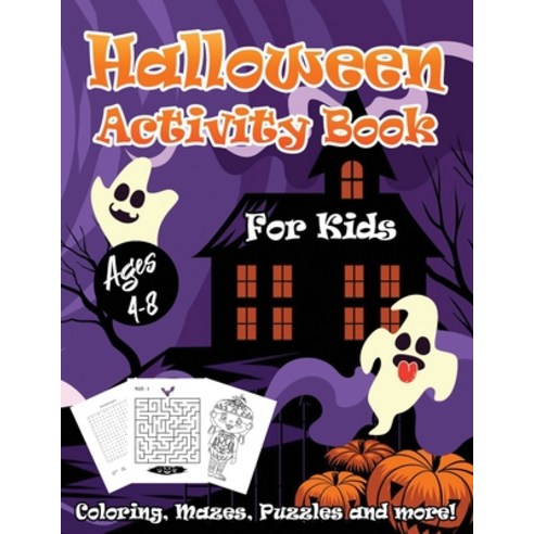 Halloween Activity Book for Kids Ages 4-8: Spooky Activities Book for ...