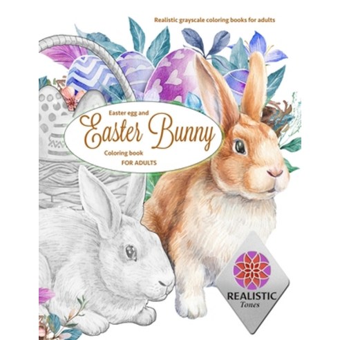 EASTER Egg and Easter bunny coloring book for adults Realistic grayscale coloring books for adults Paperback, Vibrant Books, English, 9783436658731