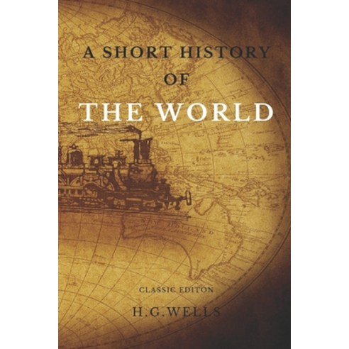 A Short History of The World: With Original Illustrations Paperback, Independently Published, English, 9798732325041