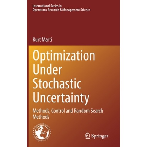 Optimization Under Stochastic Uncertainty: Methods Control and Random Search Methods Hardcover, Springer