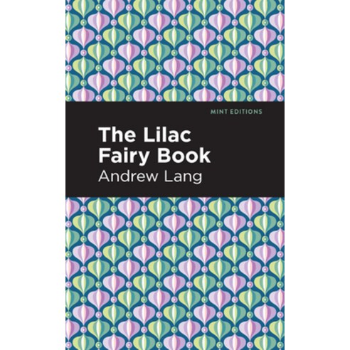 (영문도서) The Lilac Fairy Book Paperback, Mint Editions, English, 9781513281711
