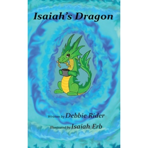 Isaiah''s Dragon Paperback, Covenant Books, English, 9781636300856
