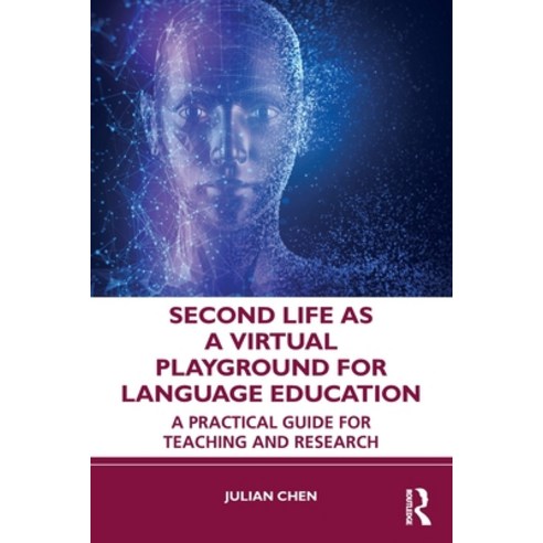 (영문도서) Second Life as a Virtual Playground for Language Education: A Practical Guide for Teaching an... Paperback, Routledge, English, 9780367716189