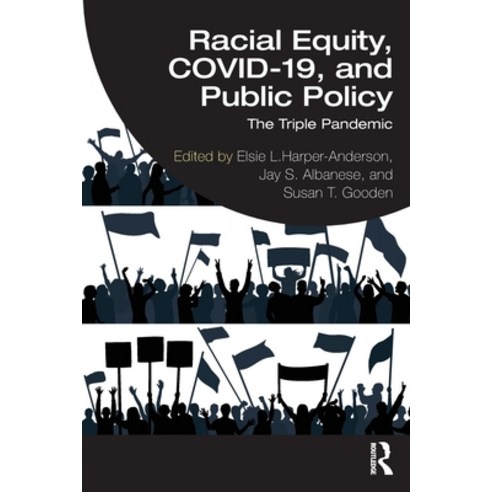 (영문도서) Racial Equity COVID-19 and Public Policy: The Triple Pandemic Paperback, Routledge, English, 9781032261782