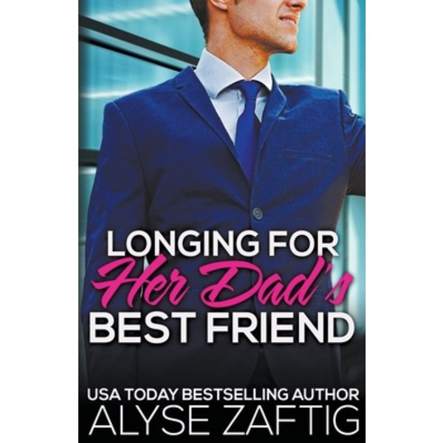 (영문도서) Longing for Her Dad''s Best Friend Paperback, Zaftig Publishing, English, 9798223965831