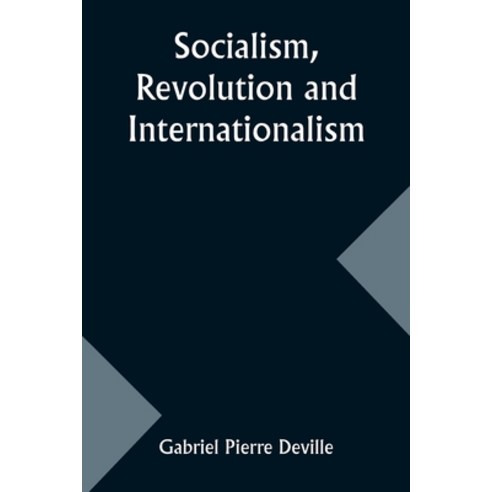 (영문도서) Socialism Revolution and Internationalism Paperback, Alpha Edition, English, 9789357968263