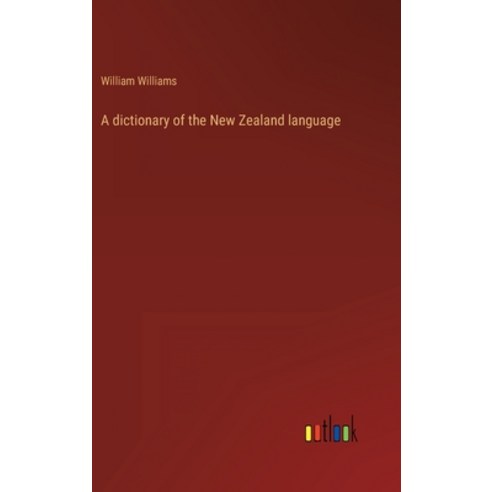 (영문도서) A dictionary of the New Zealand language Hardcover, Outlook Verlag, English, 9783368119676