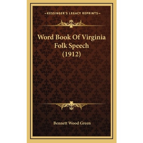 (영문도서) Word Book Of Virginia Folk Speech (1912) Hardcover, Kessinger Publishing, English, 9781165871124