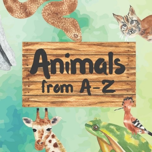 Animals from A-Z Paperback, Independently Published, English, 9798726594743