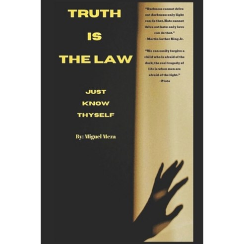 (영문도서) Truth Is the Law: Just Know Thyself Paperback, Independently Published, English, 9798365743946