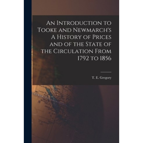 (영문도서) An Introduction to Tooke and Newmarch''s A History of Prices and of the State of the Circulati... Paperback, Hassell Street Press, English, 9781014400857