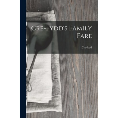 (영문도서) Cre-Fydd''s Family Fare Paperback, Legare Street Press, English, 9781018008202