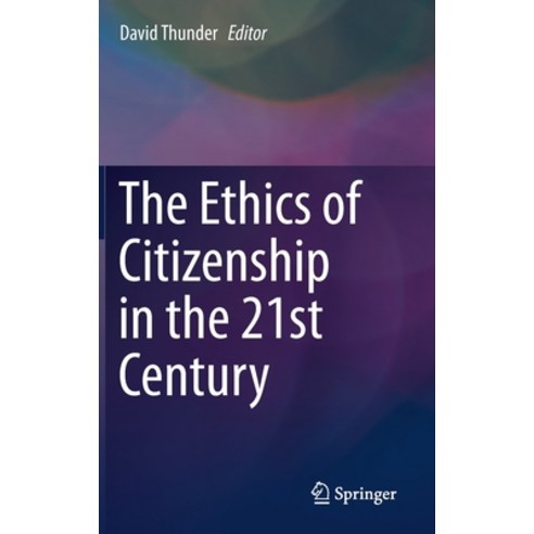 The Ethics of Citizenship in the 21st Century Hardcover, Springer, English, 9783319504148