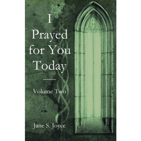 I Prayed for You Today: Volume Two Paperback, Parson''s Porch, English, 9781951472870
