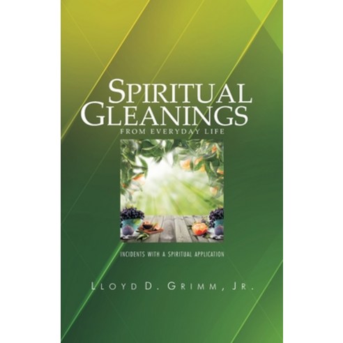 Spiritual Gleanings from Everyday Life: Incidents with a Spiritual Application Paperback, Schmul Publishing Co.