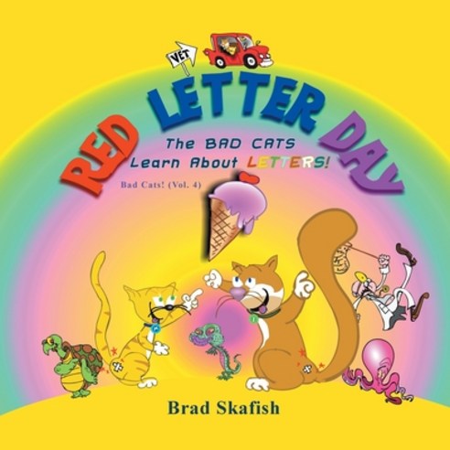 Red Letter Day: The Bad Cats Learn About Letters! Paperback, Booklocker.com, English, 9781621412601