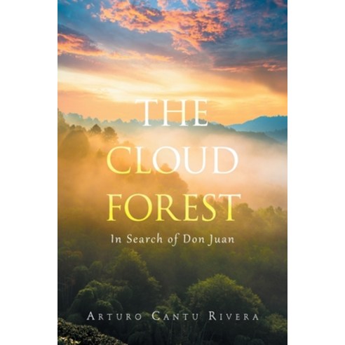 (영문도서) The Cloud Forest: In Search of Don Juan Paperback, Xlibris Us, English, 9781664174382