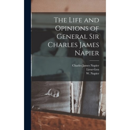 (영문도서) The Life and Opinions of General Sir Charles James Napier Hardcover, Legare Street Press, English, 9781017335408