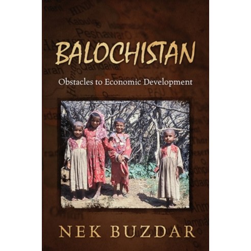 (영문도서) Balochistan: Obstacles to Economic Development Paperback, Outskirts Press, English, 9781977251695