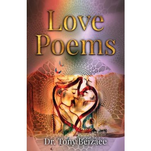 (영문도서) Love Poems Paperback, Tony Beizaee, English, 9780999800034