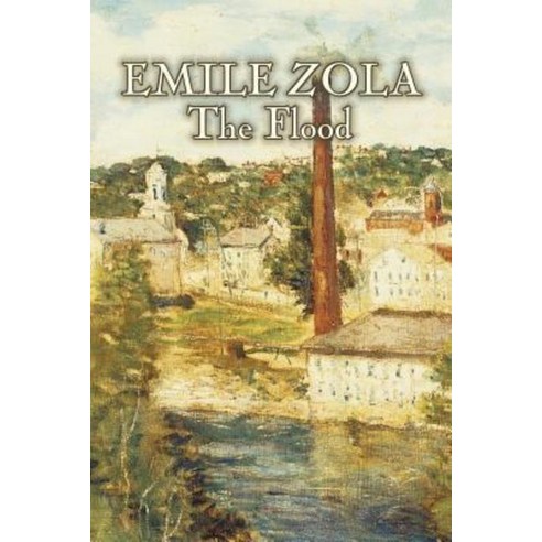 The Flood by Emile Zola Fiction Classics Literary, Aegypan