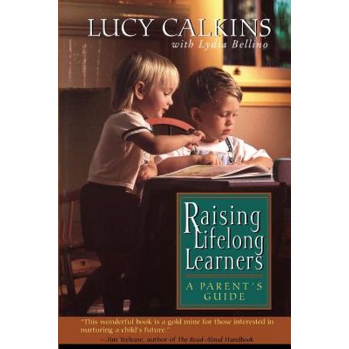Raising Lifelong Learners: A Parent''s Guide Paperback, Da Capo Lifelong Books, English, 9780738200248