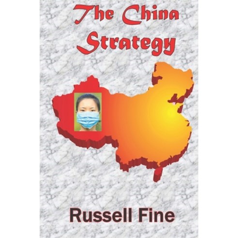 The China Strategy Paperback, Independently Published