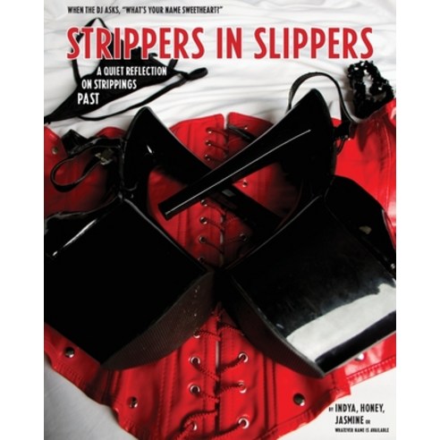 Strippers in Slippers Paperback, Next Left Press, English, 9780996237475