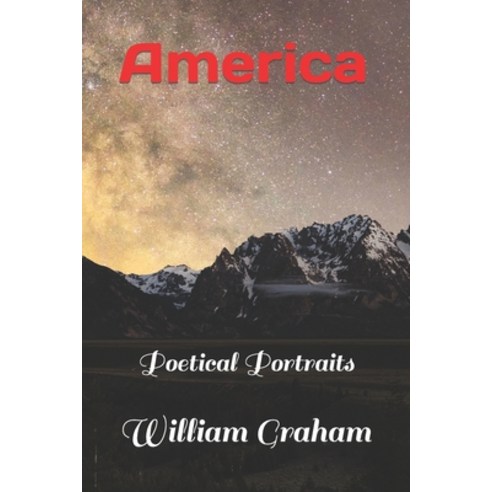 (영문도서) America: Poetical Portraits Paperback, Independently Published, English, 9798847071055