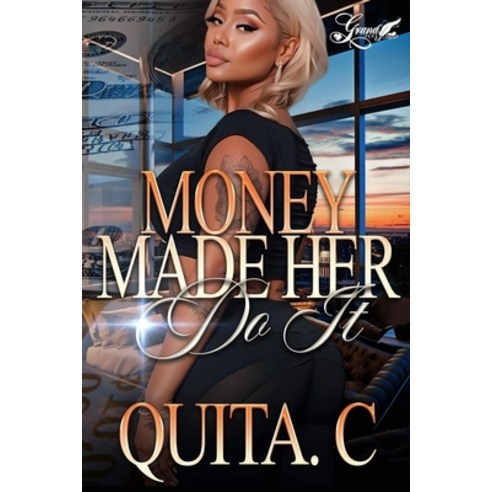 (영문도서) Money Made Her Do It: A Standalone Novel Paperback, Independently Published, English, 9798883094667