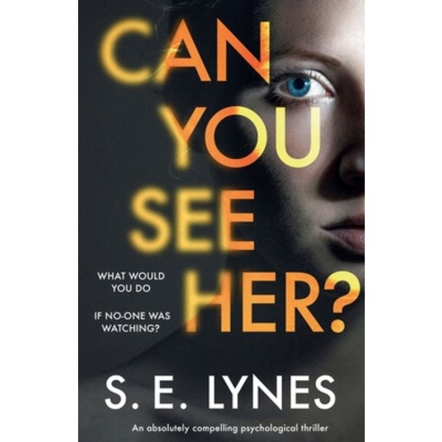 Can You See Her?: An absolutely compelling psychological thriller Paperback, Bookouture, English, 9781838886226