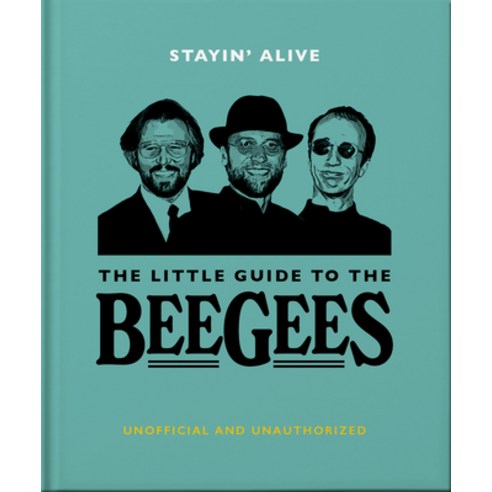 (영문도서) Stayin'' Alive: The Little Guide to the Bee Gees Hardcover, Orange Hippo!, English, 9781800693609