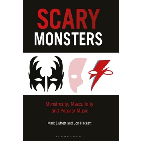 (영문도서) Scary Monsters: Monstrosity Masculinity and Popular Music Paperback, Bloomsbury Academic, English, 9781501374760