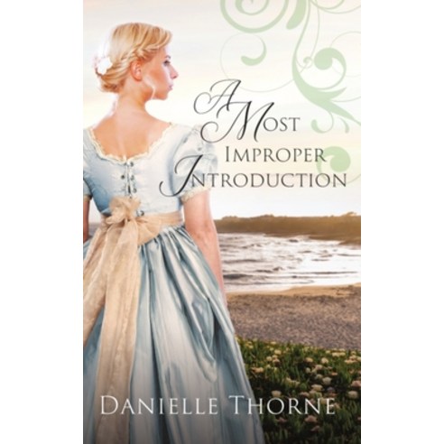 (영문도서) A Most Improper Introduction: A Clean & Wholesome Romance Paperback, Independently Published, English, 9798544878858