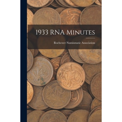 (영문도서) 1933 RNA Minutes Paperback, Hassell Street Press, English, 9781013452451