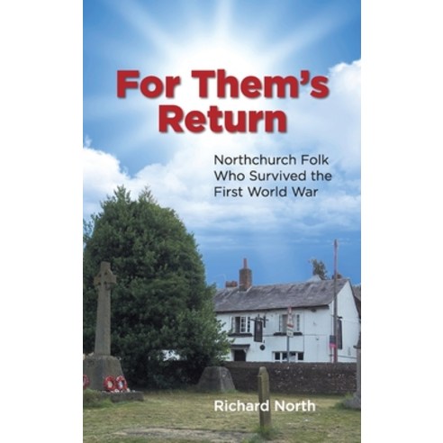 (영문도서) For Them''s Return: Northchurch Folk Who Survived the First World War Hardcover, New Generation Publishing, English, 9781803690902