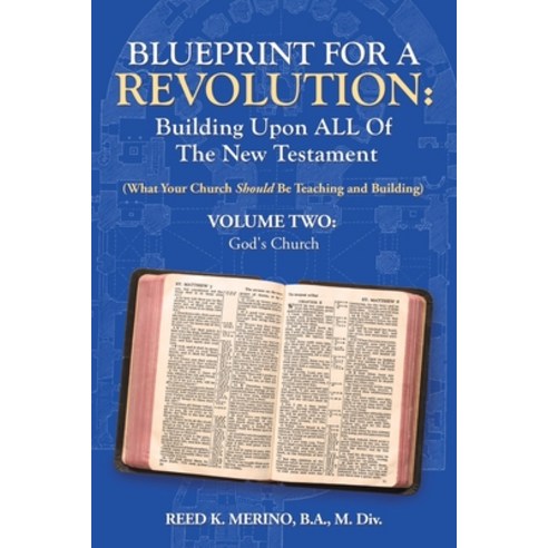 (영문도서) Blueprint for a Revolution: Building Upon All of the New Testament - Volume Two: (What Your C... Paperback, WestBow Press, English, 9781664231108