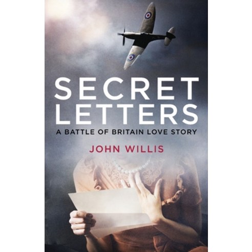 (영문도서) Secret Letters: A Battle of Britain Love Story Paperback, Mensch Publishing, English, 9781912914654