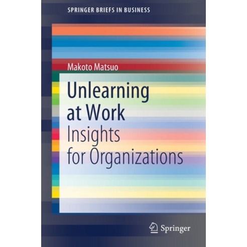 (영문도서) Unlearning at Work: Insights for Organizations Paperback, Springer, English, 9789811637988