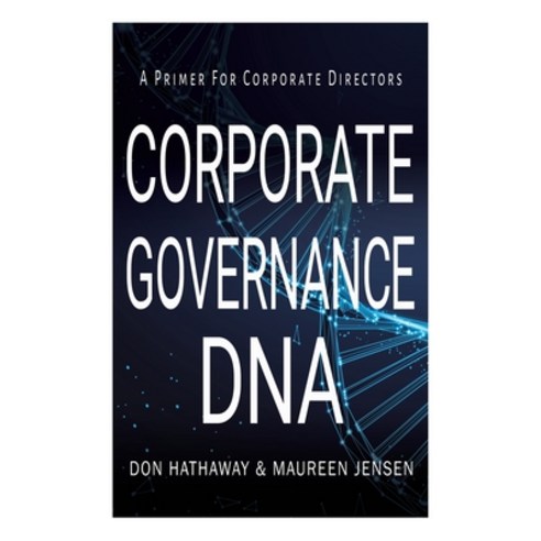 (영문도서) Corporate Governance DNA: A primer for Corporate Directors Paperback, Archway Publishing, English, 9781665750004