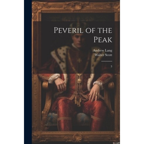 (영문도서) Peveril of the Peak: 3 Paperback, Legare Street Press, English, 9781021521682